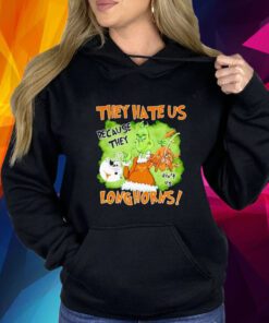 They Hate Us Because They Ain’t Us Because They Ain’t Texas Longhorns Shirts
