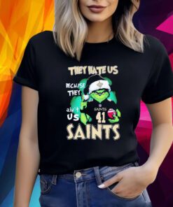 The Grinch They Hate Us Because They Ain’t Us New Orleans Saints T-Shirt