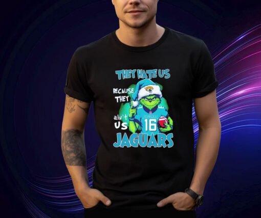 The Grinch They Hate Us Because They Ain’t Us Jacksonville Jaguars T-Shirt