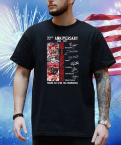 77th Anniversary 1946 – 2023 Niners Thank You For The Memories Shirt