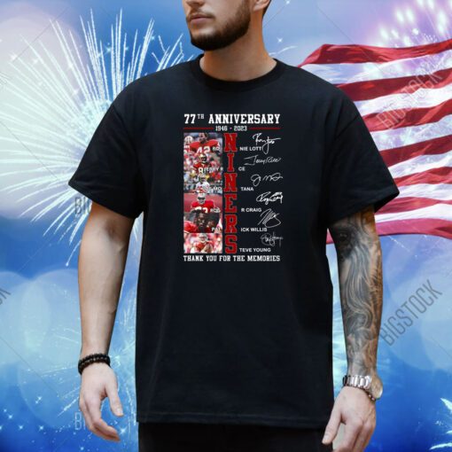 77th Anniversary 1946 – 2023 Niners Thank You For The Memories Shirt