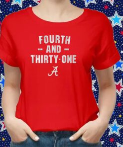 Alabama Football: 4th & 31 T-Shirts