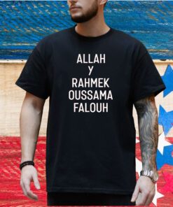 Allah Y Rahmek Oussama Falouh T-Shirt