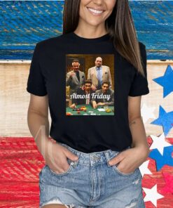 Almost Friday Poker Table T-Shirts