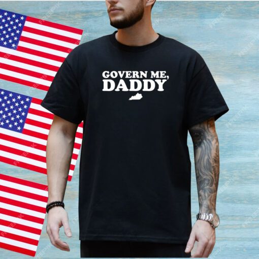 Anthony Kreis Wearing Govern Me Daddy Tee Shirt