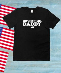 Anthony Kreis Wearing Govern Me Daddy Tee Shirt