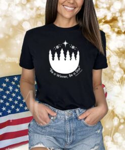 Be A Winner Be A Star Shirts