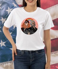 Be Gay Do Unlicensed Midwifery Shirt