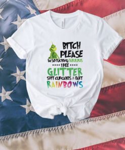 Bitch please I'm so fucking fabulous grinch Unisex Shirts