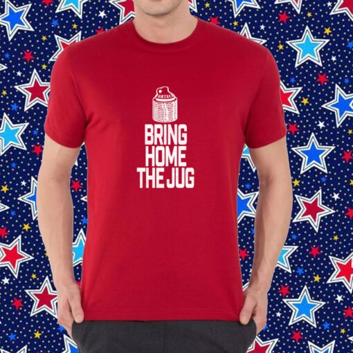 Bring Home The Jug Shirt