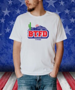 Btfd Phnx Shirt