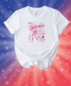 Bunnysleepover I Will Not Off Myself Today Unisex Shirts