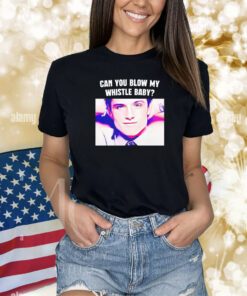 Can You Blow My Whistle Baby Shirts
