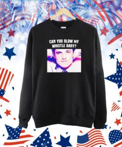 Can You Blow My Whistle Baby Shirts