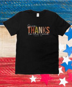 Casual Give Thanks To The Lord Printed Unisex Shirt
