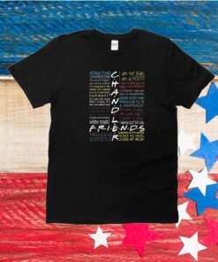 Chandler Friends Matthew Perry Unisex Shirts