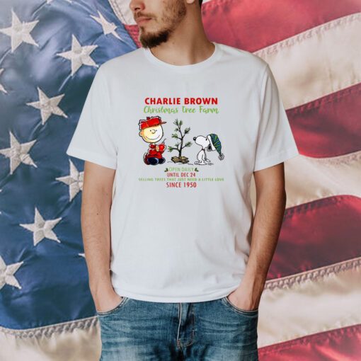 Charlie Brown Christmas Tree Farm Open Daily Until Dec 24 Selling Since 1950 T-Shirt