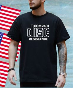 Compact Disc Resistance Shirt