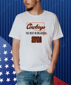 Cowboys The Best In Oklahoma Again 27-24 T-Shirt