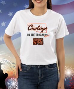 Cowboys The Best In Oklahoma Again 27-24 T-Shirts