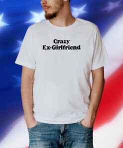 Crazy Ex- Girlfriend T-Shirt