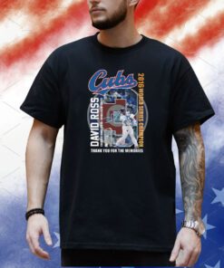 Cubs David Ross Chicago Cubs 2015 – 2016 2020 – 2023 2016 World Series Champion Shirt