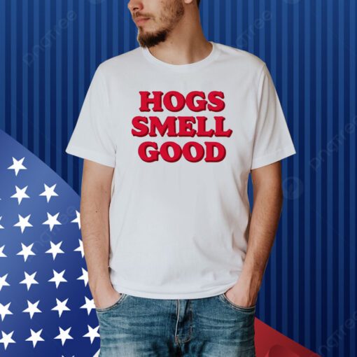 Danyelle Musselman Hogs Smell Good Shirt