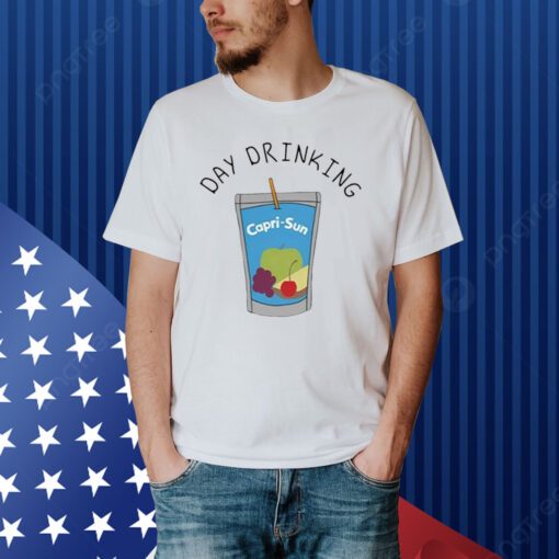 Day Drinking Capri-Sun Shirt