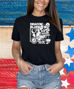 Deacon Blues And Die Behind The Wheel Tee Shirts