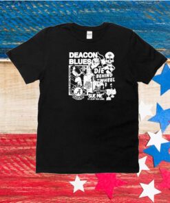 Deacon Blues And Die Behind The Wheel Tee Unisex Shirts