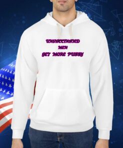 Destiny Rezendes Unvaccinated Men Get More Pussy Shirts