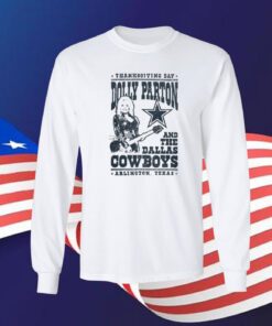 Dolly Parton Dallas Cowboys Texas Long Sleeve Shirt