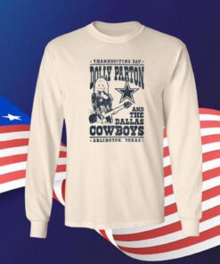 Dolly Parton Dallas Cowboys Texas Long Sleeve Shirts
