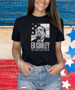 Ed Cooley The American Dream Shirts