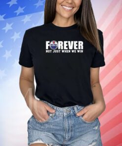 Edmonton Oilers Forever Not Just When We Win Shirts