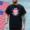 End The War Against Gays Shirt