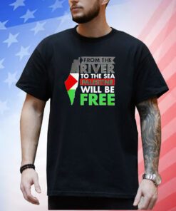 From The River To The Sea Palestine Will Be Free Shirt