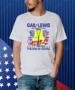 Gail Lewis: We Salute You Shirt