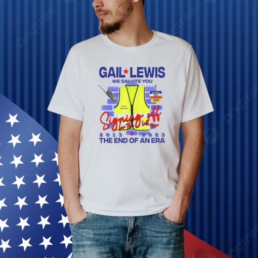 Gail Lewis: We Salute You Shirt