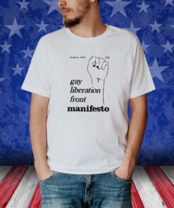 Gay Liberation Front Manifesto Shirt