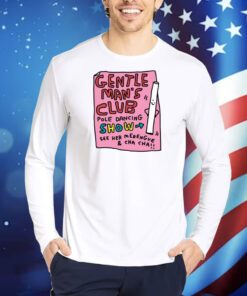 Gentle Man's Club Pole Dancing Show See Her Merengve And Cha Cha TShirts
