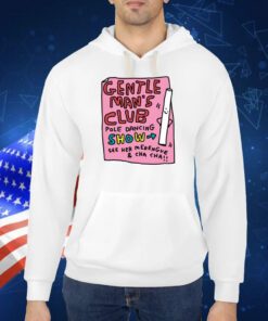 Gentle Man's Club Pole Dancing Show See Her Merengve And Cha Cha TShirt