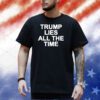 George Conway Trump Lies All The Time Shirt