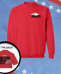 Georgia Bulldogs Football better never rests 2023 Shirts