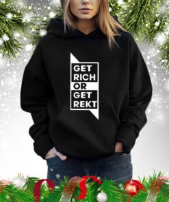 Get Rich Or Get Rekt Hoodie