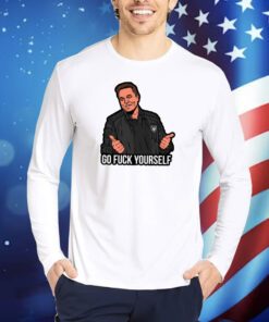 Go Fuck Yourself Elon Musk Shirts