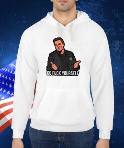 Go Fuck Yourself Elon Musk Shirt