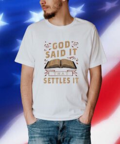 God Said It That Settles It Print Casual T-Shirt