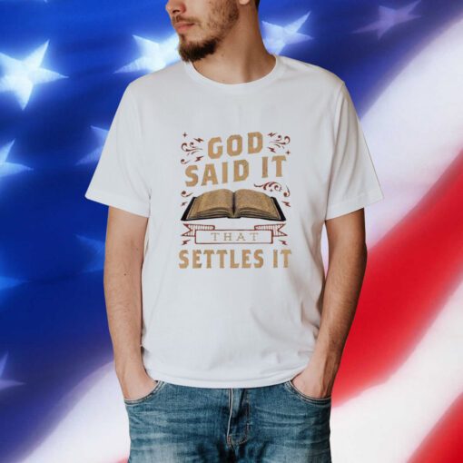 God Said It That Settles It Print Casual T-Shirt