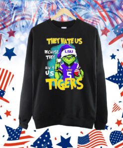 Grinch they hate us because they ain’t us LSU Tigers shirt